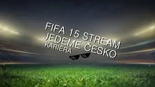 FIFA 15 | CZ | Live Stream - 