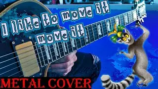 I Like To Move It Move It. Different Styles Metal cover on guitar