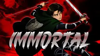 Attack on Titan | Levi Ackerman「AMV」Immortal | NEFFEX