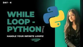 While Loops with Python! DAY-6!