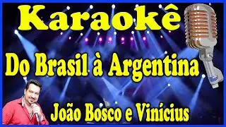 Karaok&ecirc; Do Brasil &agrave; Argentina - Jo&atilde;o Bosco e Vin&iacute;cius