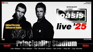 OASIS LIVE  - Multicam Cardiff 2025 Full Show *improved audio