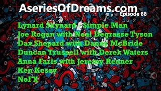 Ep 88 - Lynyrd  Skynyrd, Neil D. Tyson, Danny McBride, Derek Waters, Jeremy Renner, Kene Kesey, NoFX