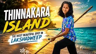 Thinnakara Island 🌊 | Most Beautiful Spot in Lakshadweep || @nissy_nithya 