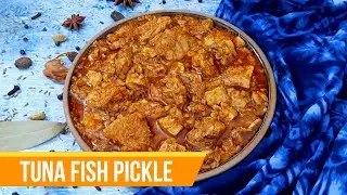 Tuna Fish Pickle Recipe | Indian Style Fish Pickle | Easy Fish Pickle | Tuna Recipe