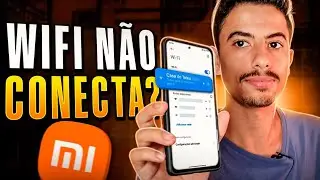 CELULAR XIAOMI N&Atilde;O CONECTA no WIFI? APRENDA RESOLVER!