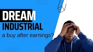 Dream Industrial Earnings | A buy or sell?