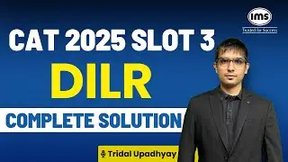 CAT 2025 DILR Slot 3 Complete Solution | CAT 2025 DILR Paper Solution | Tridal Upadhyay