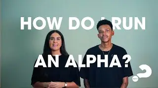 Alpha Starter Pack: 2. How Do I Run An Alpha?