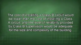 Class A and Class B Fire Alarm Supervision Explained