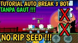 NOOO CC 4.63 TUTORIAL AUTO BREAK 3 BOT POWERKUY TANPA GAUT !!! | GROWTOPIA