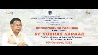 Hon'ble MoS for Education Dr. Subhas Sarkar visit to NITTTR Chennai on 10.10.2023