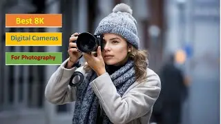 8K Digital Cameras for Photography  in 2026 || You can buy right now💥😍