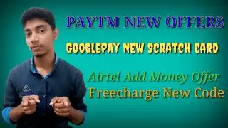 Paytm New Offers 2019 | Googlepay new card | Airtel Money Offer | Freecharge New Code | #technicalwh