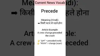 Precede Meaning Explanation In Hindi//Daily Article Vocab//News Vocab#vocabs#english