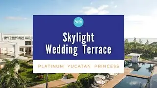 Platinum Yucatan Princess Wedding Terrace