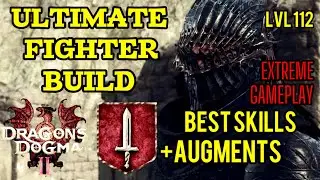 DRAGON'S DOGMA 2 THE ULTIMATE FIGHTER BUILD HIGH LEVEL GAMEPLAY BEST SKILLS AUGMENTS AND EQUIPS !