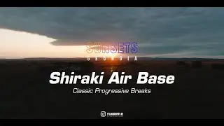 Classic Progressive Breaks /  Live Set  / Shiraki Air Base  / Nikoloz Kvitatiani
