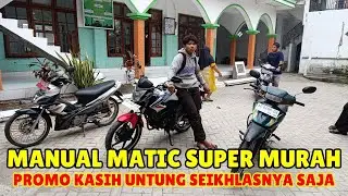 MANUAL MATIC SUPER MURAH PROMO KASIH UNTUNG SEIKHLASNYA 😱😱😱