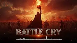 Battle Cry | Epic Original BGM by Sunfea