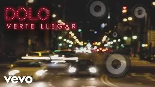 Dolo Beltran - Verte Llegar (Audio)
