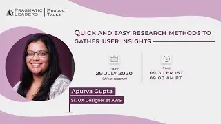 Quick and easy research methods to gather user insights with Sr. UX Designer at AWS