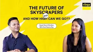 Viega Visionary Voices: The Future of Skyscrapers: How High can we go? | Mr. Sharvil Shridhar.