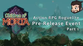 Children of Morta | Part 1 | Pre-Release Event Demo (Action RPG)