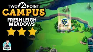 Two Point Campus - Freshleigh Meadows: 3 STAR - Gameplay Walkthrough
