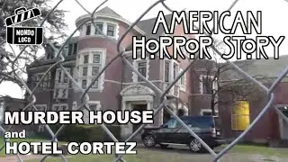AMERICAN HORROR STORY - Filming locations for MURDER HOUSE and HOTEL CORTEZ