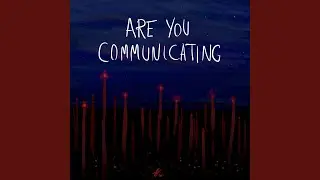 Are You Communicating
