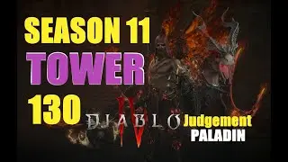 Diablo 4 Season 11 Tower 130 Judgement Paladin
