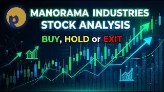 Manorama Industries Share News | Fundamental & Technical Analysis | Buy, Hold or Exit?