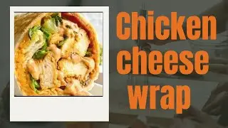 Chicken wrap | Ghar ki roti se bane asan Chicken Wrape | Chicken cheese wrap | @aqsacookingworld