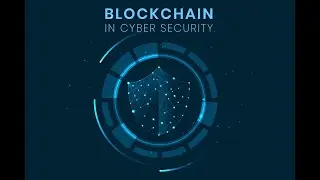 Blockchain in Cyber Security by Prashant Surana Jain: Blockchain Enterprise Case Study