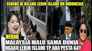 MA;AYSIA MALU SAMA DUNIA,NEGARA YANG DI KLAIM LEBIH  ISLAMI DARI INDONESIA , TAPI ADA PESTA G4Y