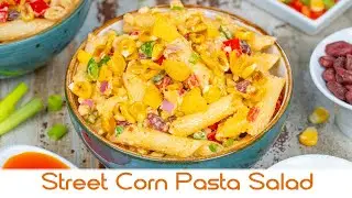 Street Corn Pasta Salad