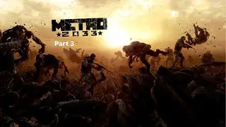 Metro 2033 Redux // Their Souls Have Nowhere to Go