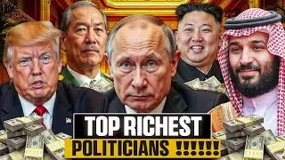 World Top 10 Richest Politicians | How These Politicians Built Massive Wealth