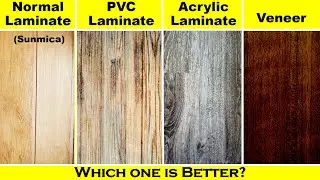 Normal Laminate | PVC Laminate | Acrylic Laminate | Veneer | Sunmica | Which one is better? | Types