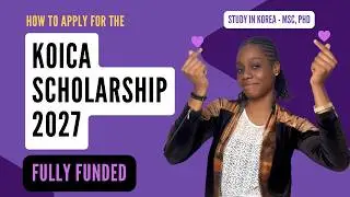 How To Apply For KOICA Scholarship Program 2027 | Fully Funded South Korea Scholarship