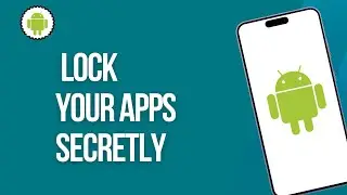 How to Lock your Apps Secretly on Android