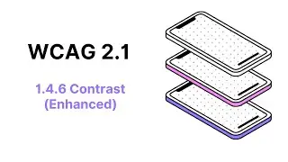 WCAG 2.1 Guideline 1.4.6 Contrast (Enhanced)