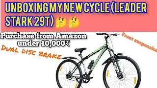 Full Unboxing video of Leader Stark 29t cycle 