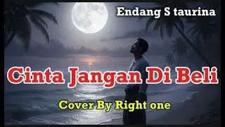 🎵 Endang S Taurina - Cinta Jangan Di Beli (Cover by Right-One Version)