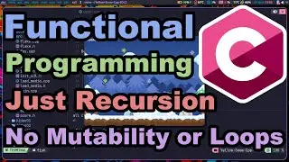C but Functional? No loops or Mutability.