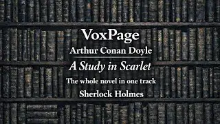 A Study in Scarlet  Full Audiobook in One Track by Arthur Conan Doyle  Complete Sherlock Holmes