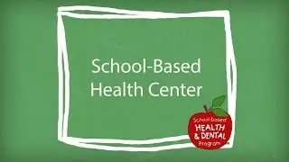 School Based Health Center - Video