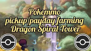 #pokemmo pickup/ payday farming dragon spiral tower with just one Meowth is it worth it .?