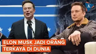 Elon Musk jadi Orang Terkaya di Dunia, Kekayaannya Bisa Bikin 111 Kereta Cepat Whoosh
